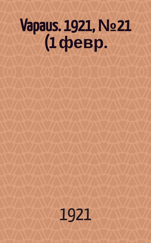 Vapaus. 1921, № 21 (1 февр.)