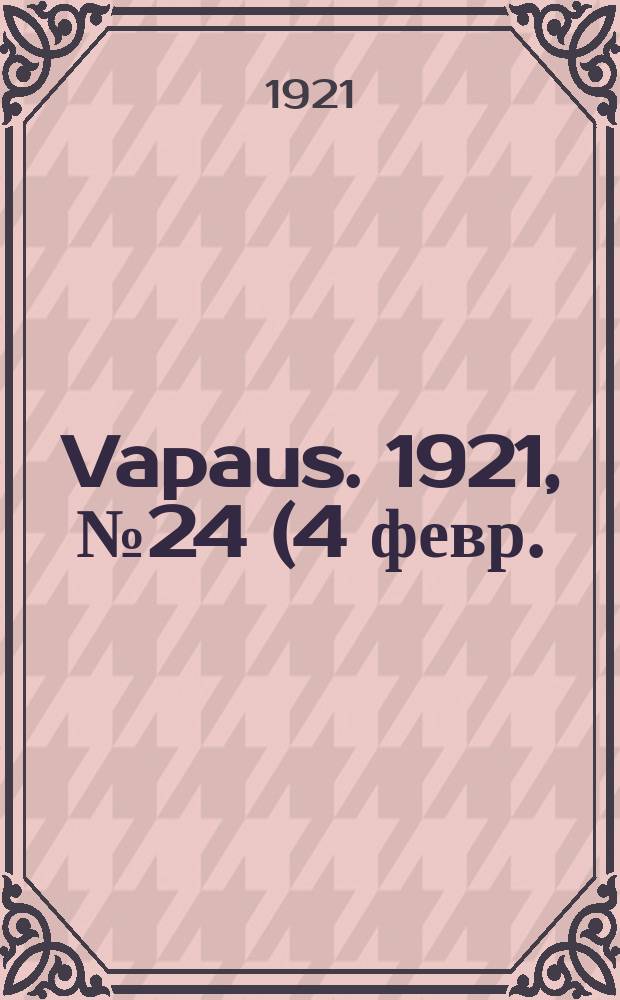 Vapaus. 1921, № 24 (4 февр.)