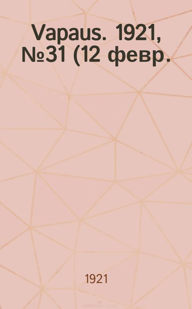 Vapaus. 1921, № 31 (12 февр.)