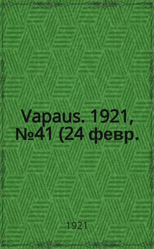 Vapaus. 1921, № 41 (24 февр.)