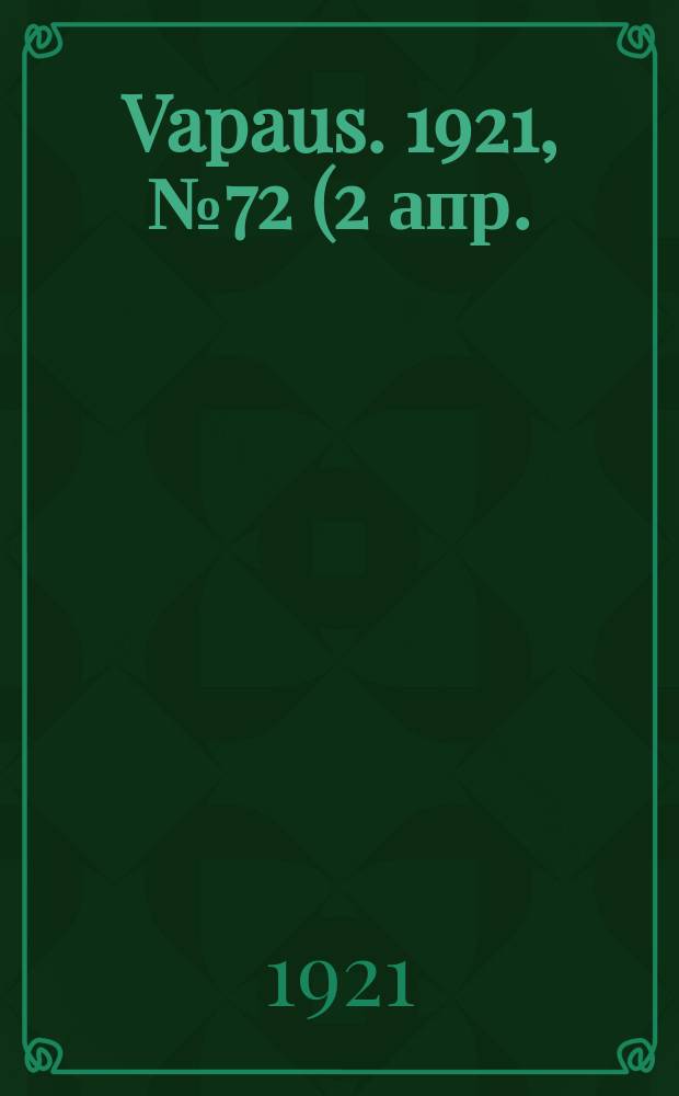 Vapaus. 1921, № 72 (2 апр.)