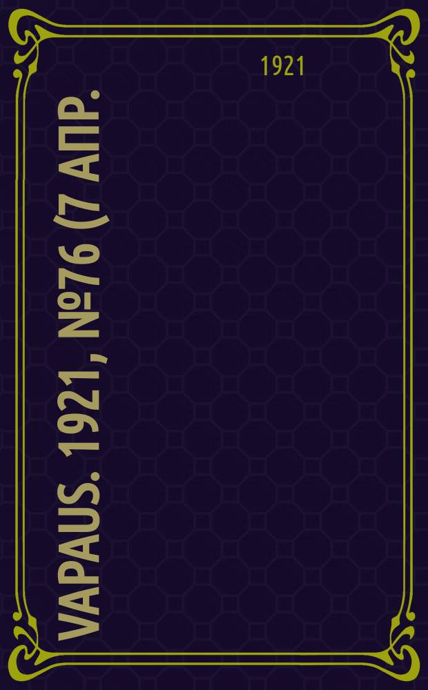 Vapaus. 1921, № 76 (7 апр.)