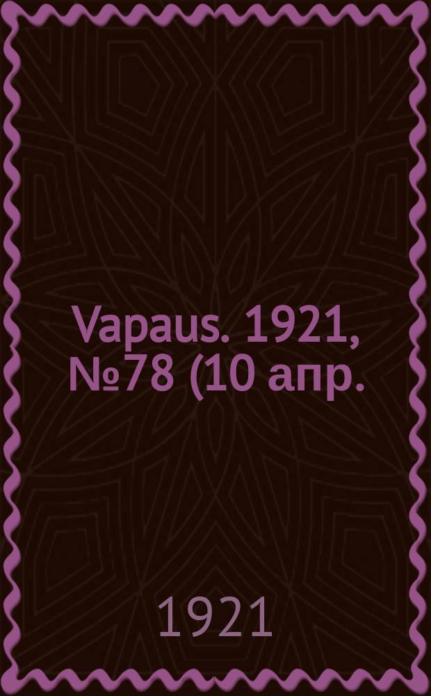 Vapaus. 1921, № 78 (10 апр.)