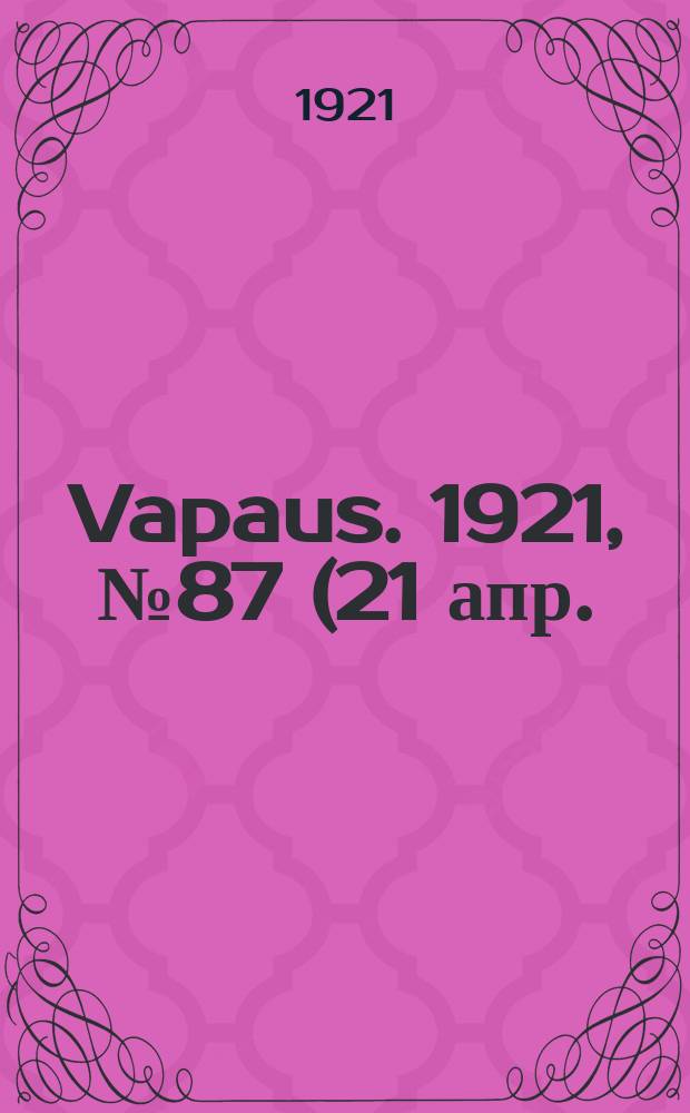 Vapaus. 1921, № 87 (21 апр.)