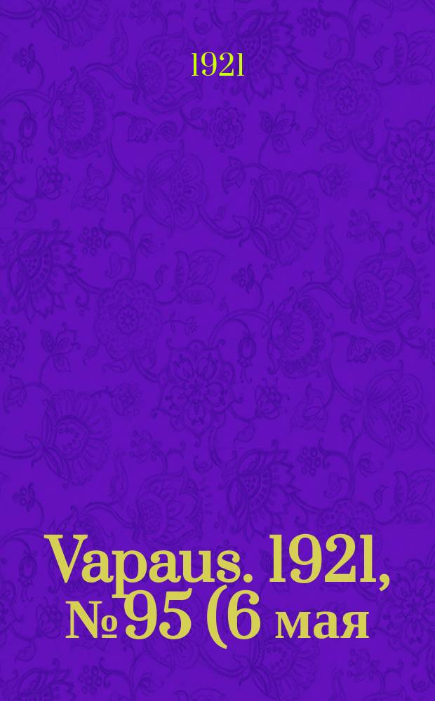 Vapaus. 1921, № 95 (6 мая)