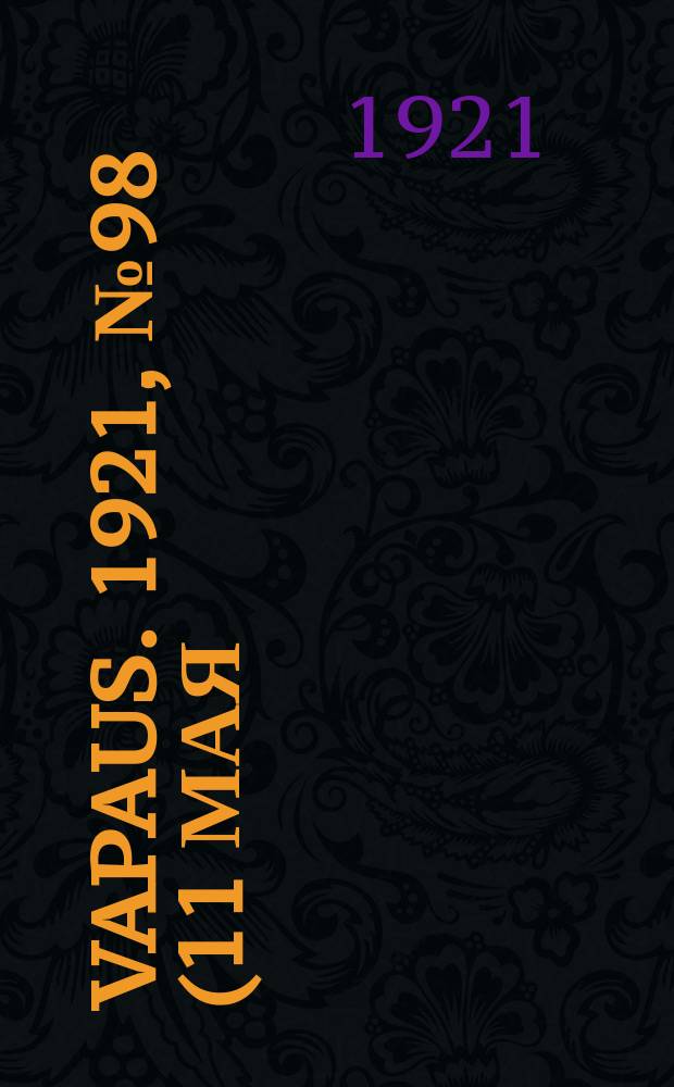 Vapaus. 1921, № 98 (11 мая)