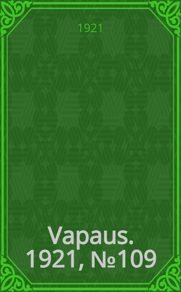 Vapaus. 1921, № 109 (4 июня)