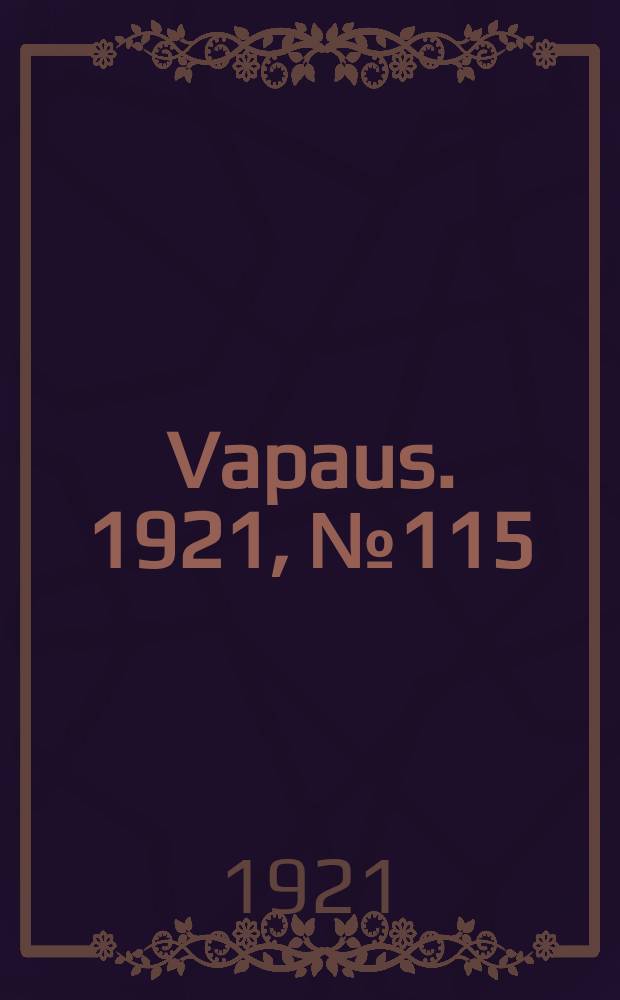 Vapaus. 1921, № 115 (18 июня)