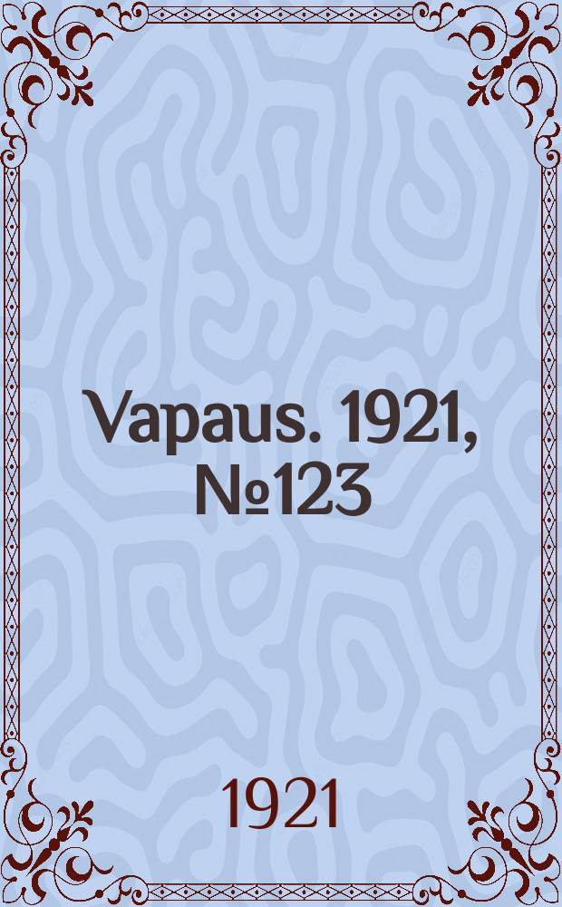 Vapaus. 1921, № 123 (9 июля)