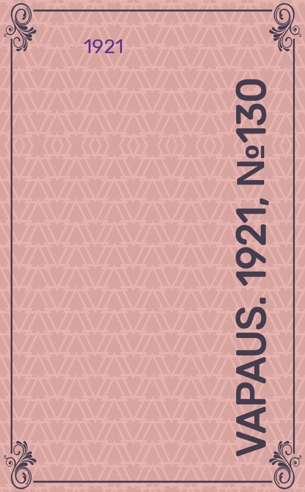 Vapaus. 1921, № 130 (26 июля)