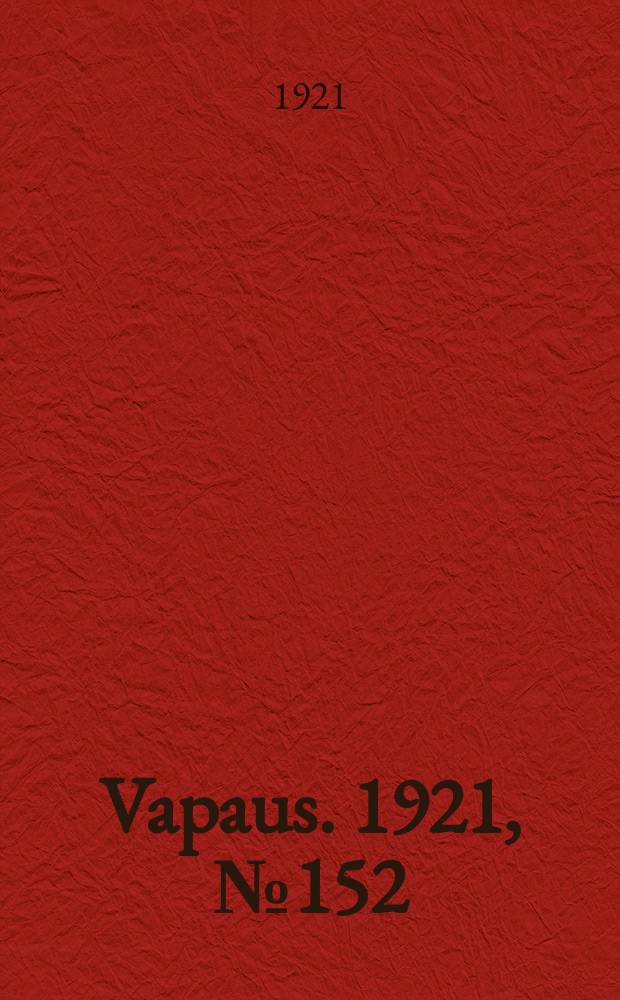 Vapaus. 1921, № 152 (11 сент.)