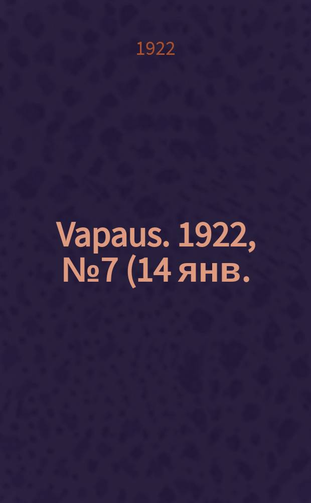 Vapaus. 1922, № 7 (14 янв.)