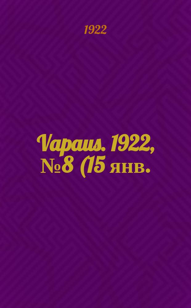 Vapaus. 1922, № 8 (15 янв.)