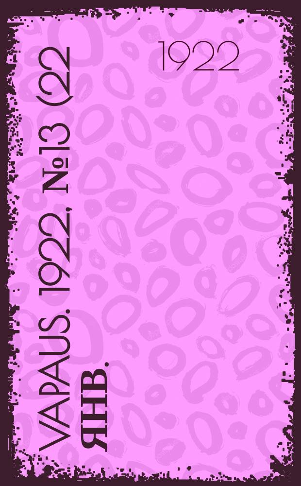 Vapaus. 1922, № 13 (22 янв.)