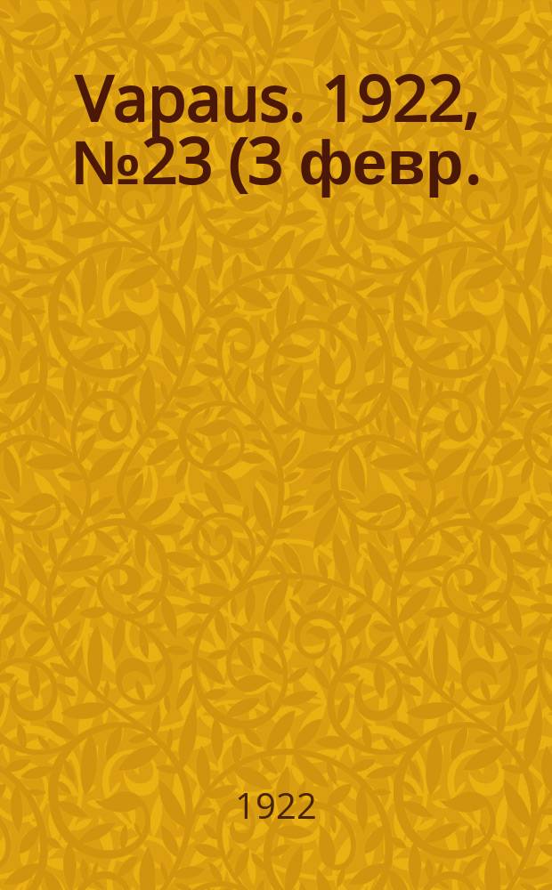 Vapaus. 1922, № 23 (3 февр.)
