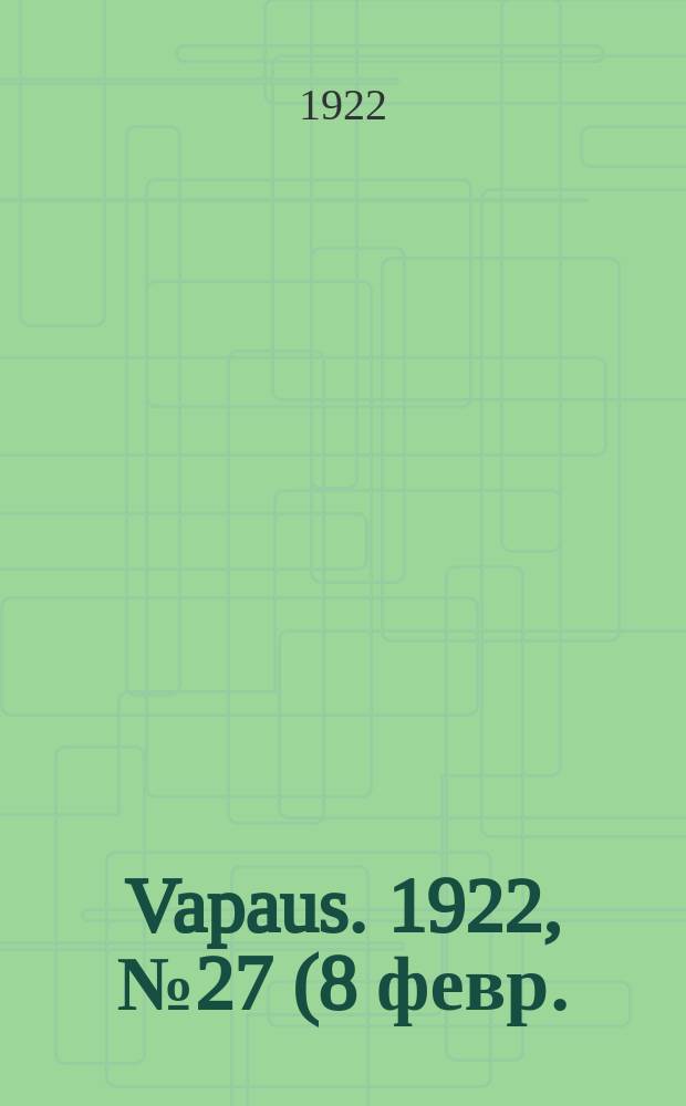 Vapaus. 1922, № 27 (8 февр.)