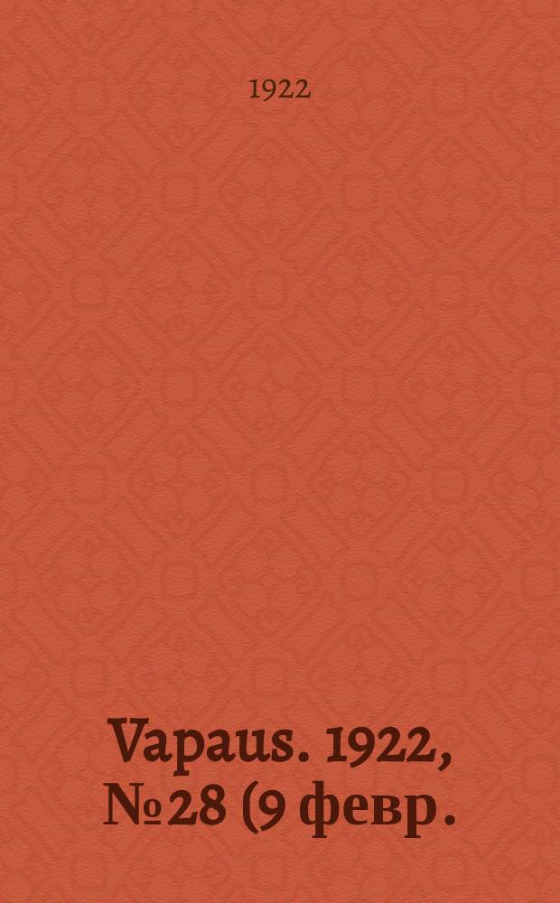 Vapaus. 1922, № 28 (9 февр.)