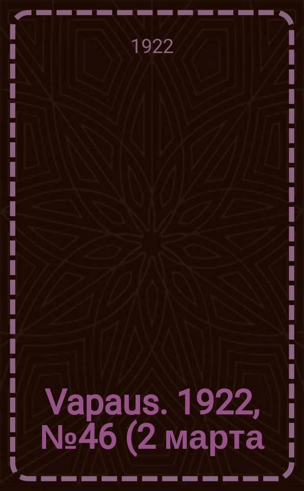 Vapaus. 1922, № 46 (2 марта)