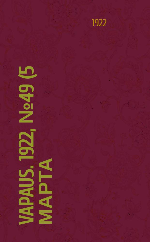 Vapaus. 1922, № 49 (5 марта)