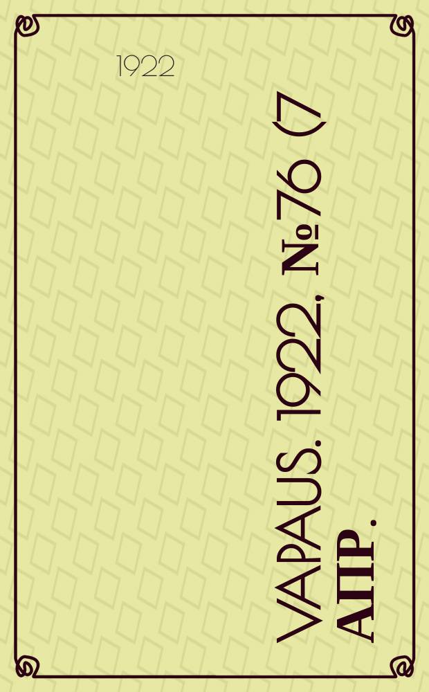 Vapaus. 1922, № 76 (7 апр.)