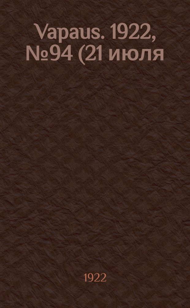 Vapaus. 1922, № 94 (21 июля)