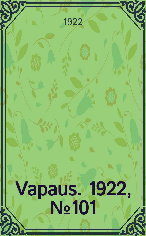 Vapaus. 1922, № 101 (8 сент.)