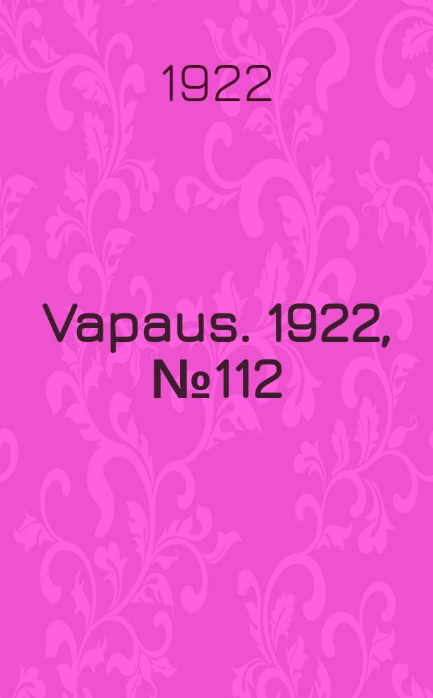 Vapaus. 1922, № 112 (24 нояб.)