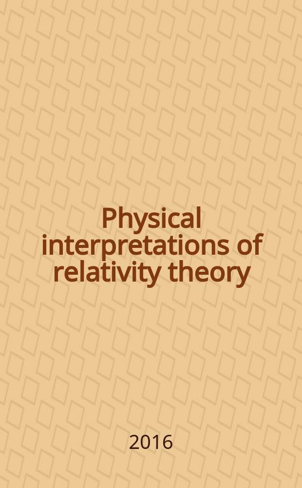 Physical interpretations of relativity theory : proceedings of International scientific meeting PIRT-2008, London, 12-15 September, 2008
