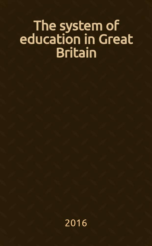 The system of education in Great Britain : учебное пособие