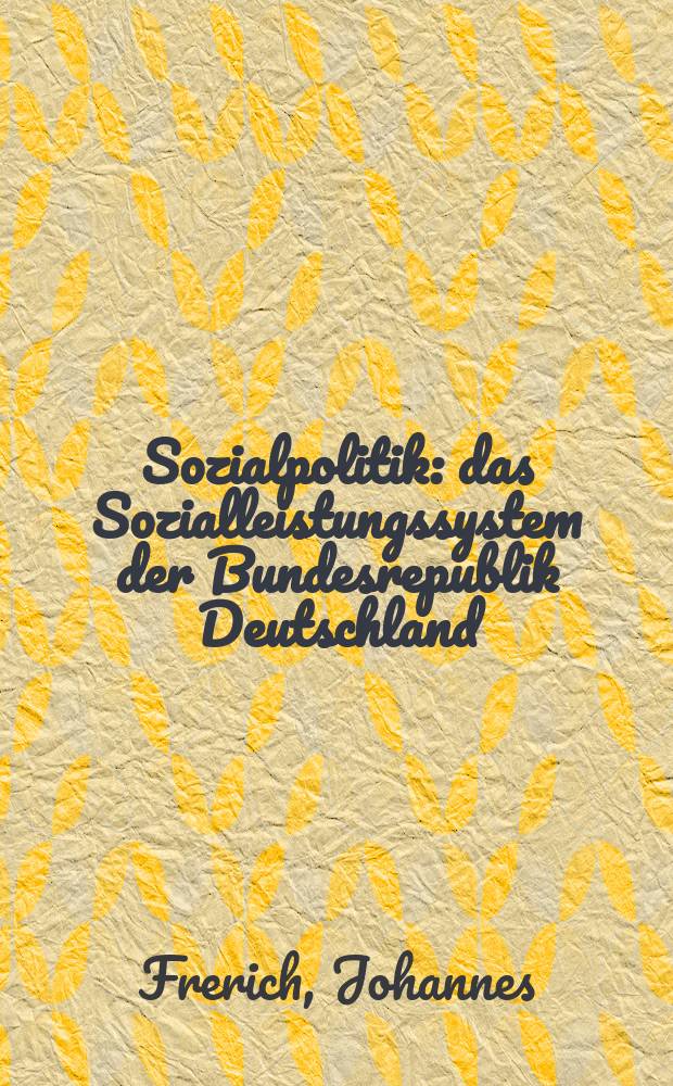 Sozialpolitik : das Sozialleistungssystem der Bundesrepublik Deutschland : Darstellung, Probleme und Perspektiven der sozialen Sicherung = Социальная политика