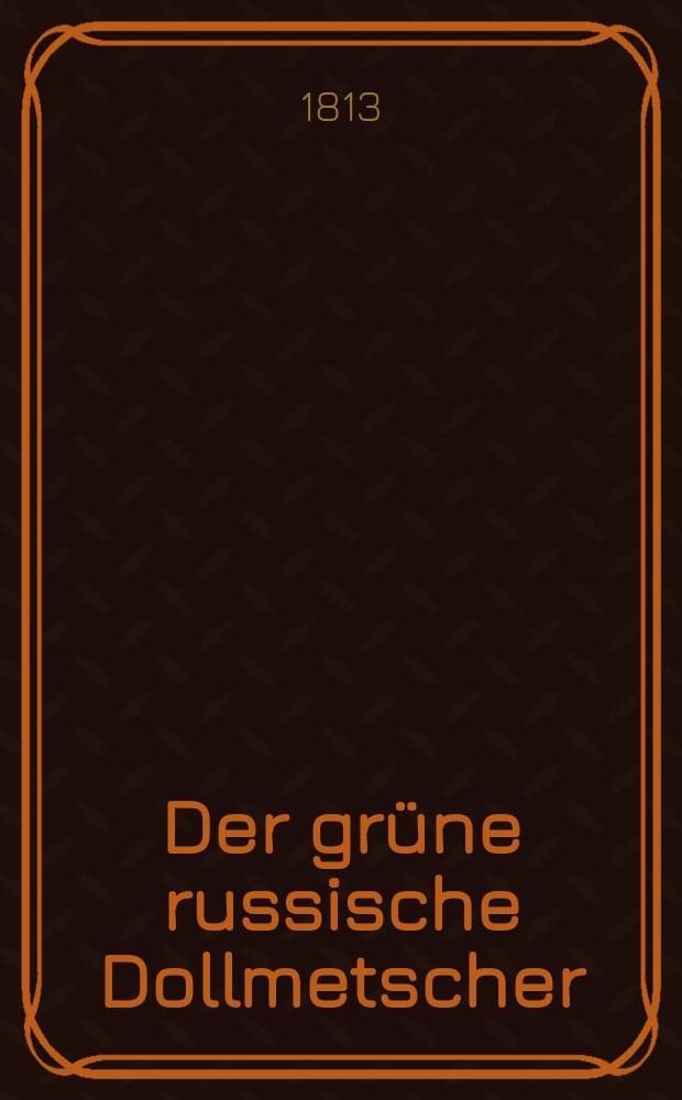 Der gr&uuml;ne russische Dollmetscher