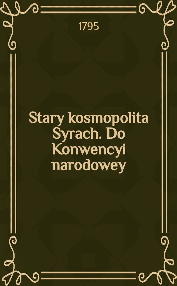 Stary kosmopolita Syrach. Do Konwencyi narodowey
