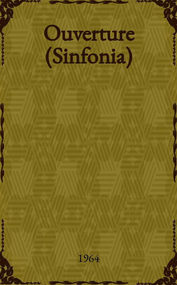Ouverture (Sinfonia) = (I vespri siciliani) : zur Oper "Die sizilianische Vesper" : für Orchester