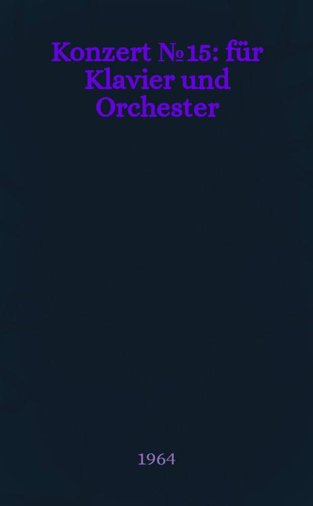 Konzert [№ 15] : für Klavier und Orchester : B-dur : KV 450
