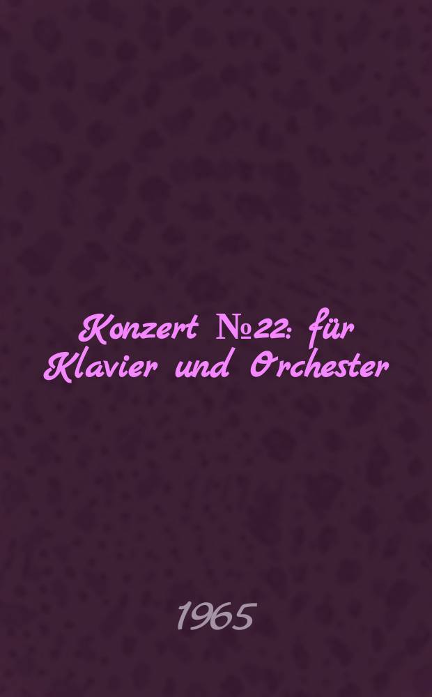 Konzert [№ 22] : für Klavier und Orchester : Es-dur : KV 482