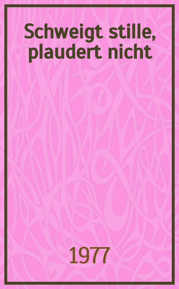 Schweigt stille, plaudert nicht = Silance! Écoutez l`histoire : (Kaffeekantate) : Kantate für Sopran, Tenor, Baß, Flauto traverso, Violino 1, 2, Viola, Cembalo, Basso continuo : BWV 211