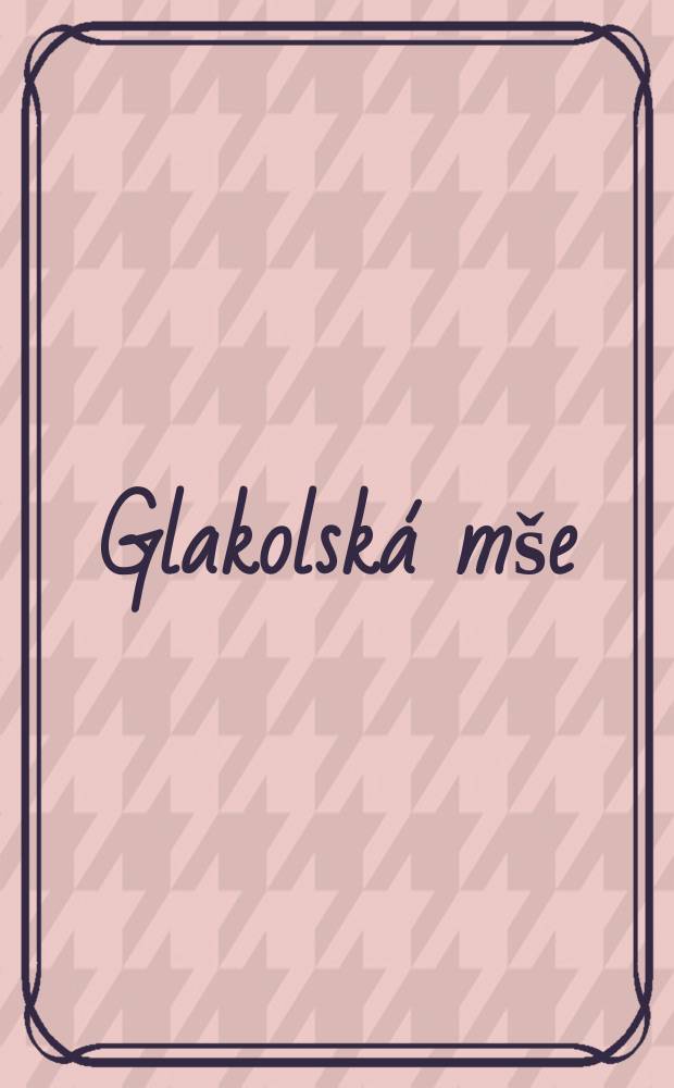 Glakolská mše