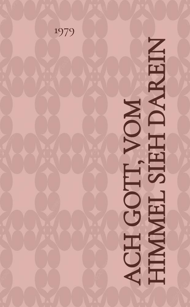 Ach Gott, vom Himmel sieh darein = Ah God, in mercy look from beaven : Kantate zum 2. Sonntag nach Trinitatis : für Alt, Tenor, Baß, vierstimmigen Chor, Oboe 1, 2, Trombone 1, 2, 3, 4, Violino solo, Violino (ripieno) 1, 2, Viola, Basso continuo : BWV 2