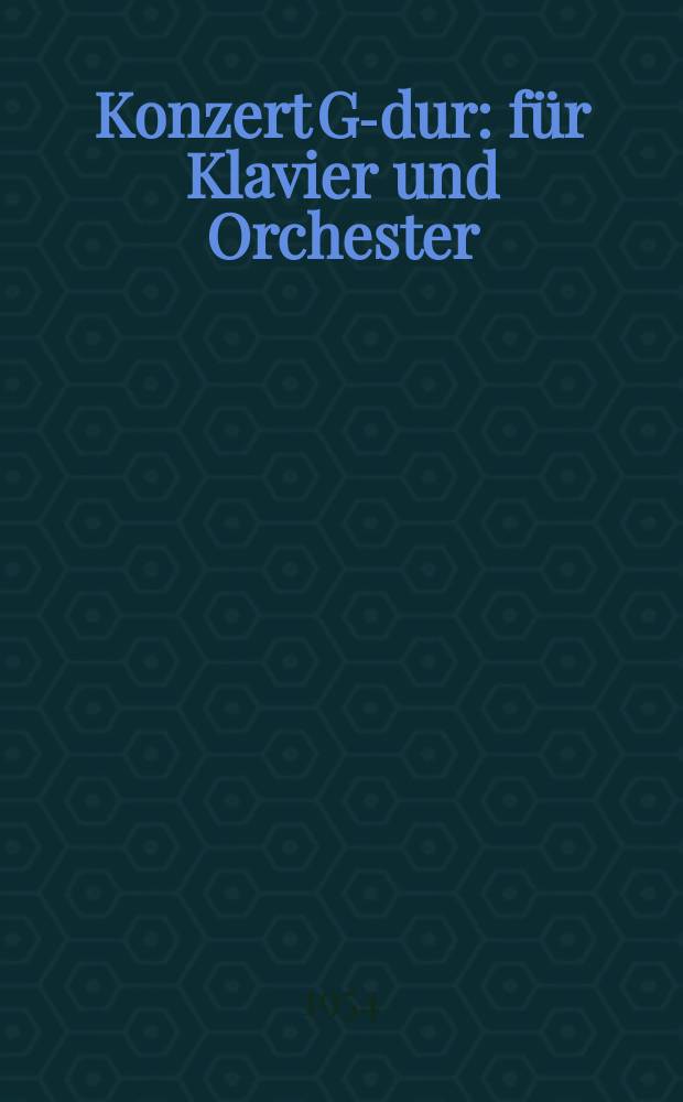 Konzert G-dur : für Klavier und Orchester : op. 44