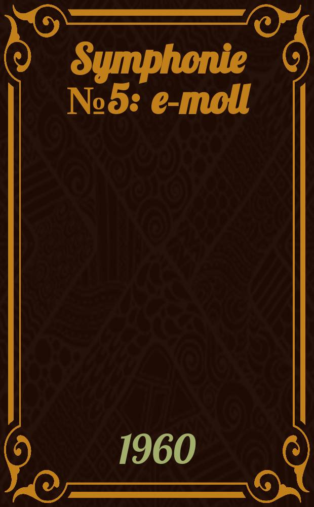 Symphonie № 5 : e-moll : op. 64