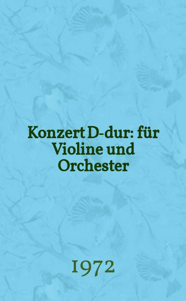 Konzert D-dur : für Violine und Orchester : op. 77