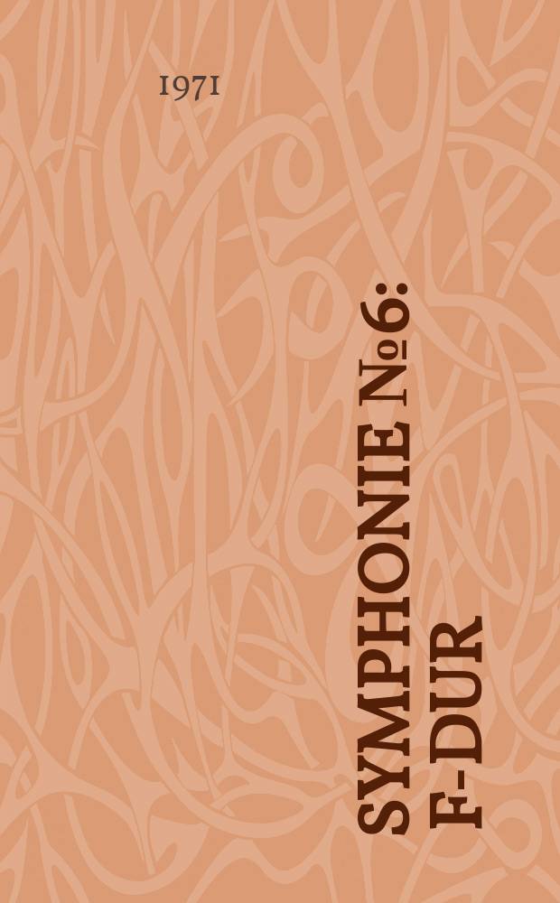 Symphonie № 6 : F-dur : op. 68