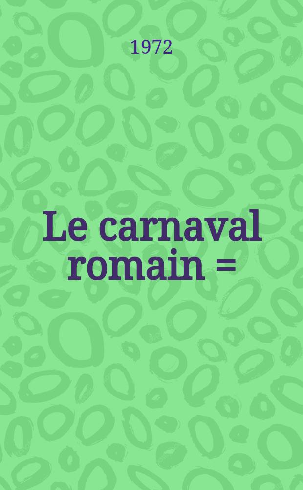 Le carnaval romain = (Der römische Karneval) : ouverture caracteristique : pour orchestre : op. 9