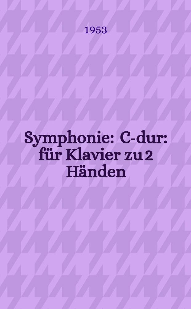 Symphonie : C-dur : für Klavier zu 2 Händen : D 944