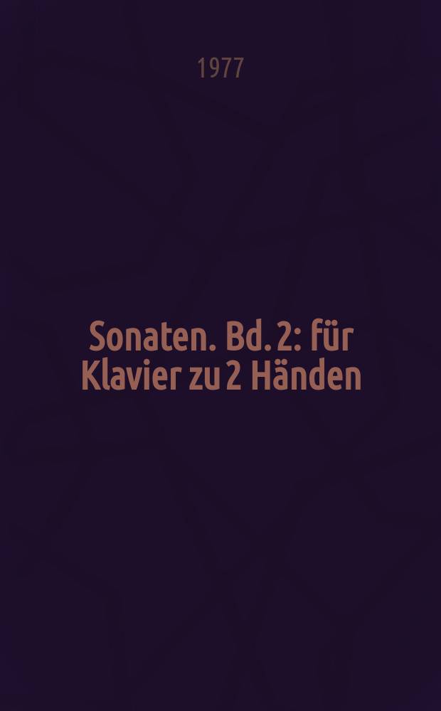 Sonaten. Bd. 2 : für Klavier zu 2 Händen