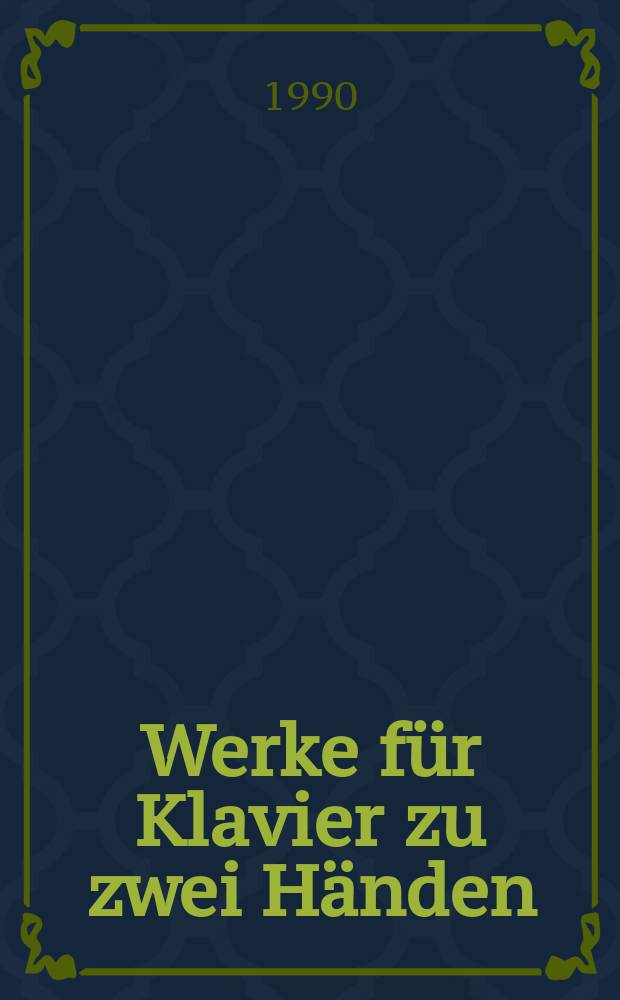 Werke für Klavier zu zwei Händen