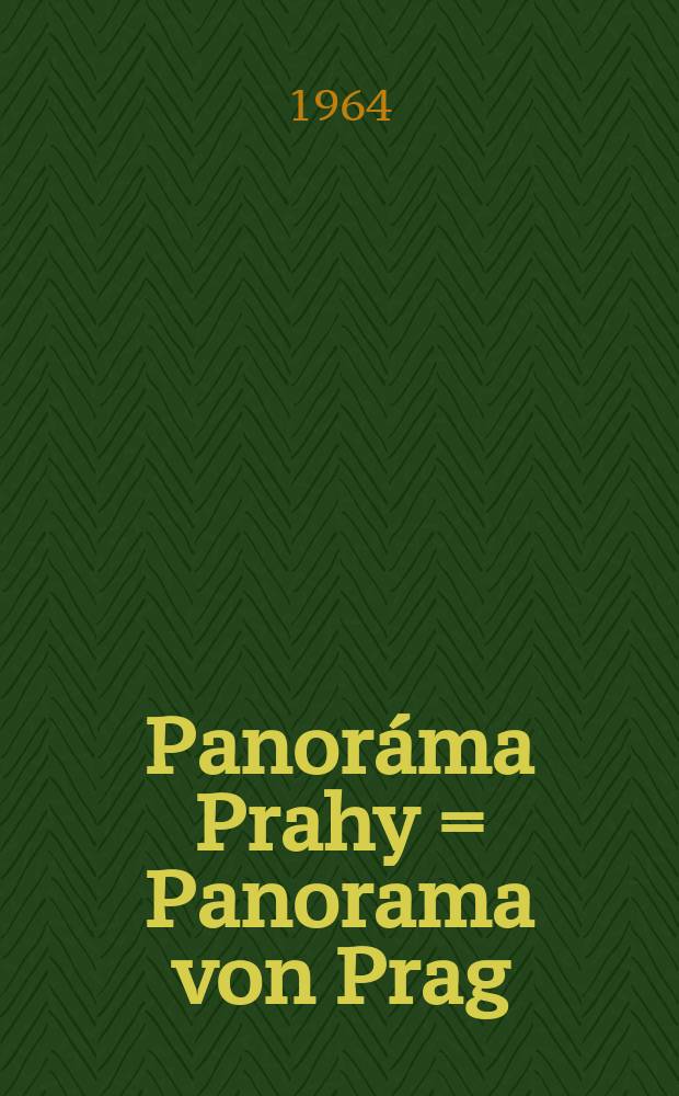 Panoráma Prahy = Panorama von Prag = Panorama of Prague = Panorama di Praga : pro baryton a velký orchestr