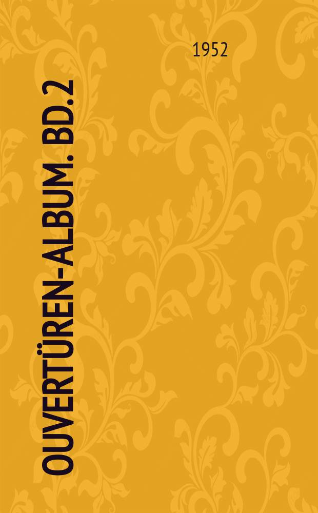 Ouvertüren-Album. Bd. 2 : Sammlung der beliebtesten Ouvertüren = Собрание любимых увертюр для фортепиано