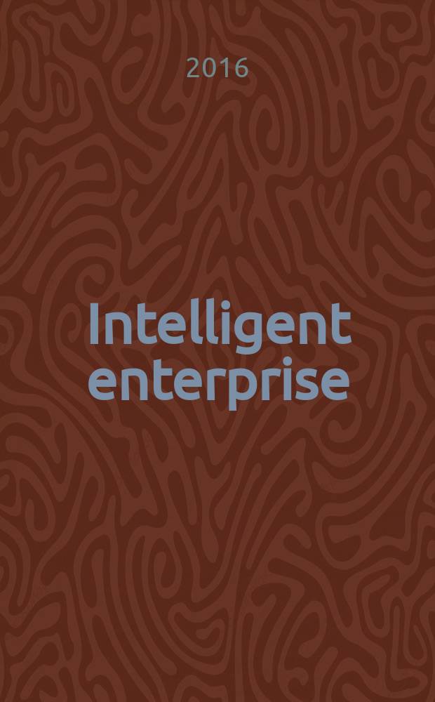 Intelligent enterprise : деловой журнал. 2016, № 6 (274)