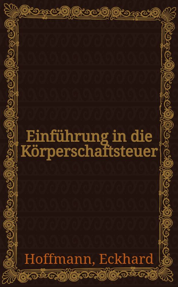 Einführung in die Körperschaftsteuer
